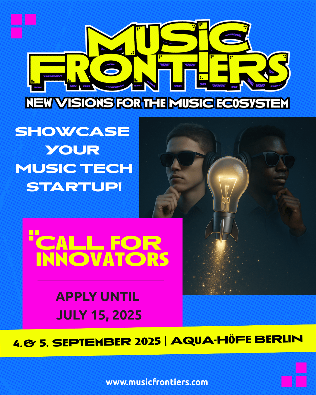 CALL FOR INNOVATION SHOWCASES AND MUSIC TECH STARTUPS at MUSIC FRONTIERS, Sept. 4 and 5 in Berlin